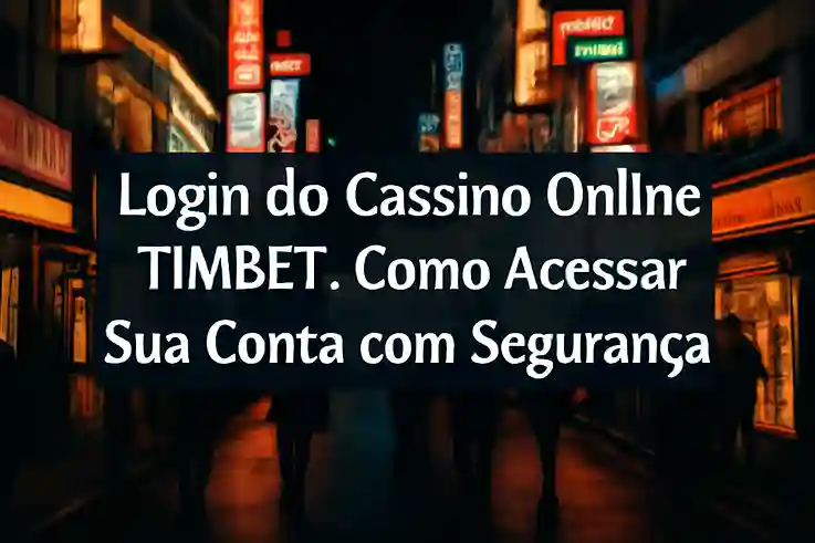 Não Perca tempo, o rRgistro na site TIMBET
